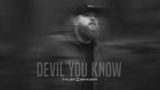 Tyler Braden - Devil You Know (Audio)