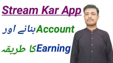 How to Create and Earn an Account on Stream Kar Application