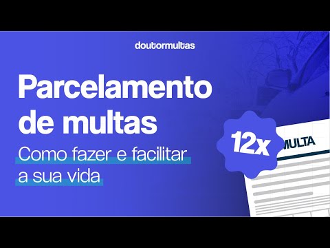 Parcele Suas Multas de Trânsito! Aprenda Agora Mesmo Como Fazer!