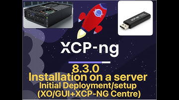 [XCP-NG] How to install XCP-NG 8.3.0 on a server