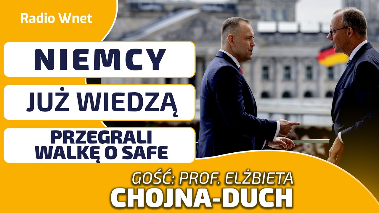 Prof. Chojna-Duch: NIEMCY JUŻ WIEDZĄ. Przegrały walkę o SAFE. Firmy zbrojeniowe nie dostaną dotacji