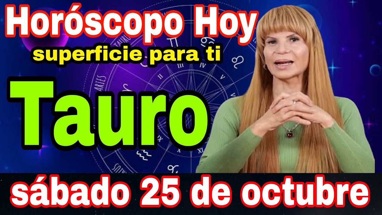 horóscopo diario Tauro 25 de octubre de 2025 - YouTube