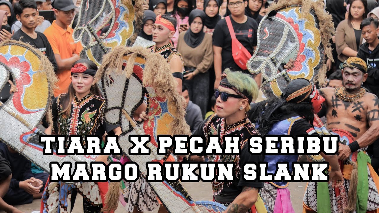 116. TIARA + PECAH SERIBU | JARAN KEPANG | MARGO RUKUN SLANK | INDONESIAN CULTURE | BARONG DANCE