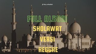 Full Album sholawat Versi Reggae | Sholawat Penarik Rejeki | #dj #sholawatreggae #reggaeharmoni 
