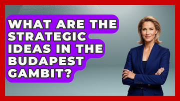 What Are The Strategic Ideas In The Budapest Gambit? - The Chess Codex