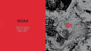 OCULA - Beyond Belief (Official Visualizer)