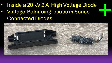 Inside a 20 kV 2 A  High Voltage Diode + Voltage-Balancing Issues in Series Connected Diodes