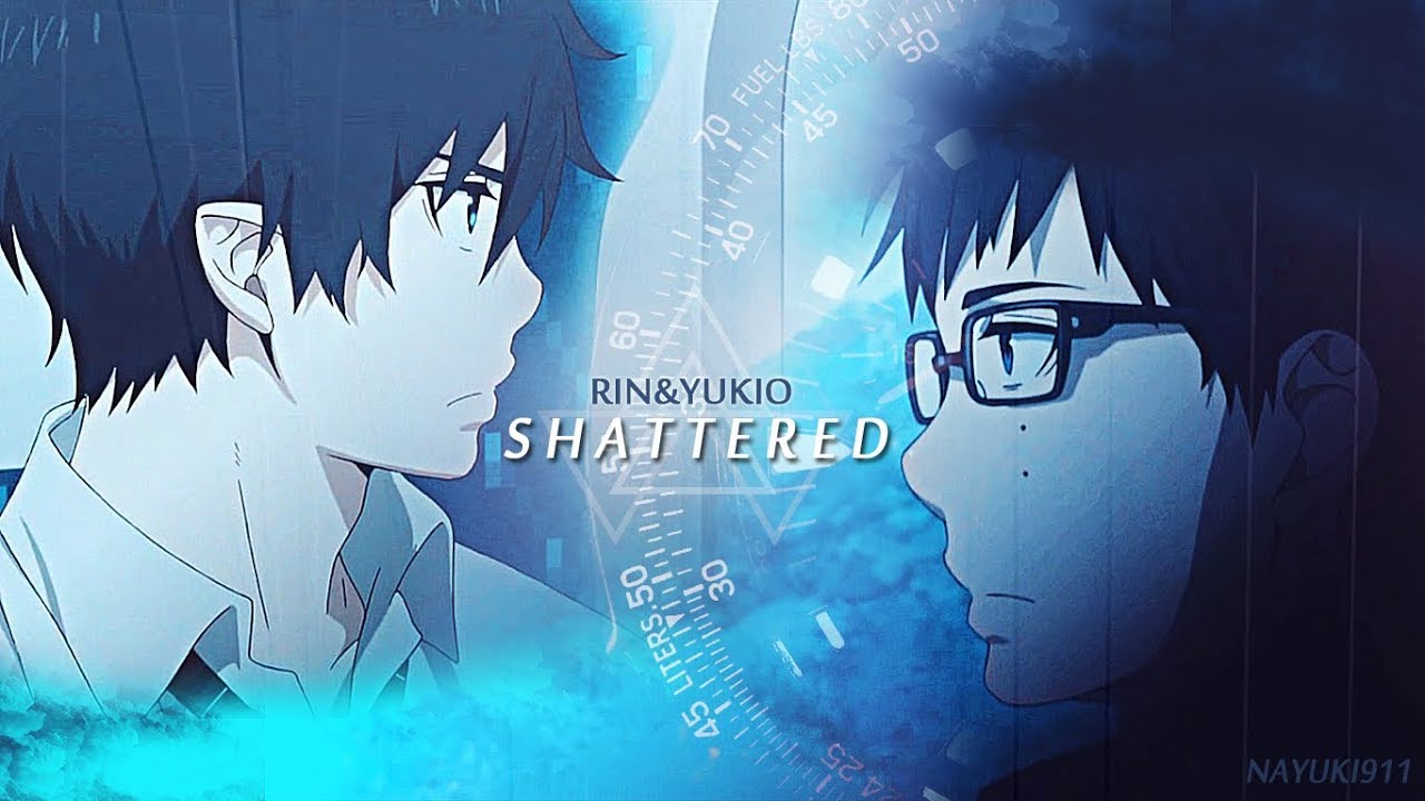 Rin & Yukio | Shattered
