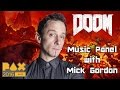 Doom Music Panel with Mick Gordon - PAX AUS 2016