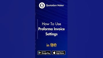How To Use Proforma Invoice Settings In Hindi  | Quotation Maker Mobile App | Android | iPhone