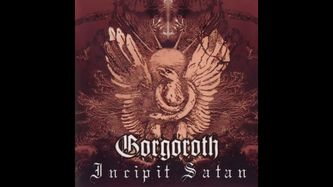 Gorgoroth - Incipit Satan (2000) [FullAlbum]