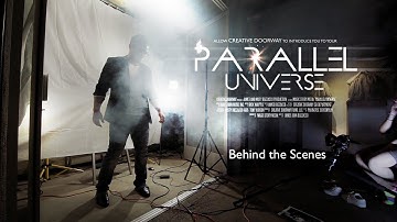 Creative Doorway - Parallel Universe  - Behind The Scenes
