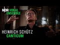 Canticum: Der NDR Chor singt Heinrich Schütz | NDR