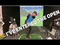 IVE ENTERED THE OPEN!!