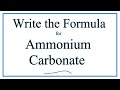 Writing Formulas for Ammonium Carbonate
