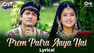 Prem Patra Aaya Hai - Lyrical | Geet | Divya Bharti, Avinash Wadhawan | Kumar Sanu | 90s Love Song