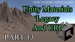 Unity Legacy And URP Material (Unity PART 13)