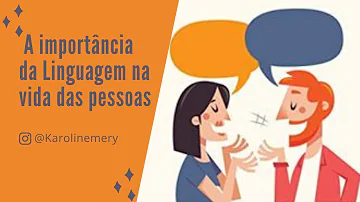 Qual a importância da linguagem na vida das pessoas?