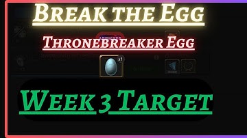 Break the Egg Objective | Week 3 | Thronebreaker Egg | MCOC |