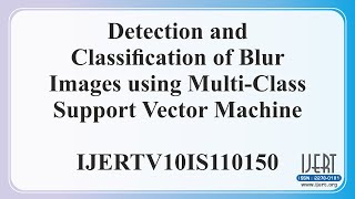 Detection and Classification of Blur Images using Multi-Class Support Vector Machine