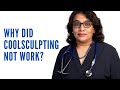 Why CoolSculpting didn’t work for me? Does CoolSculpting work?