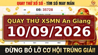 Quay Thử XSMN An Giang Ngày 10/09/2026 | Kênh Xổ Số Minh Sơn