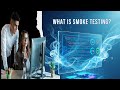 What is Smoke Testing? | Software Testing Basics with Examples