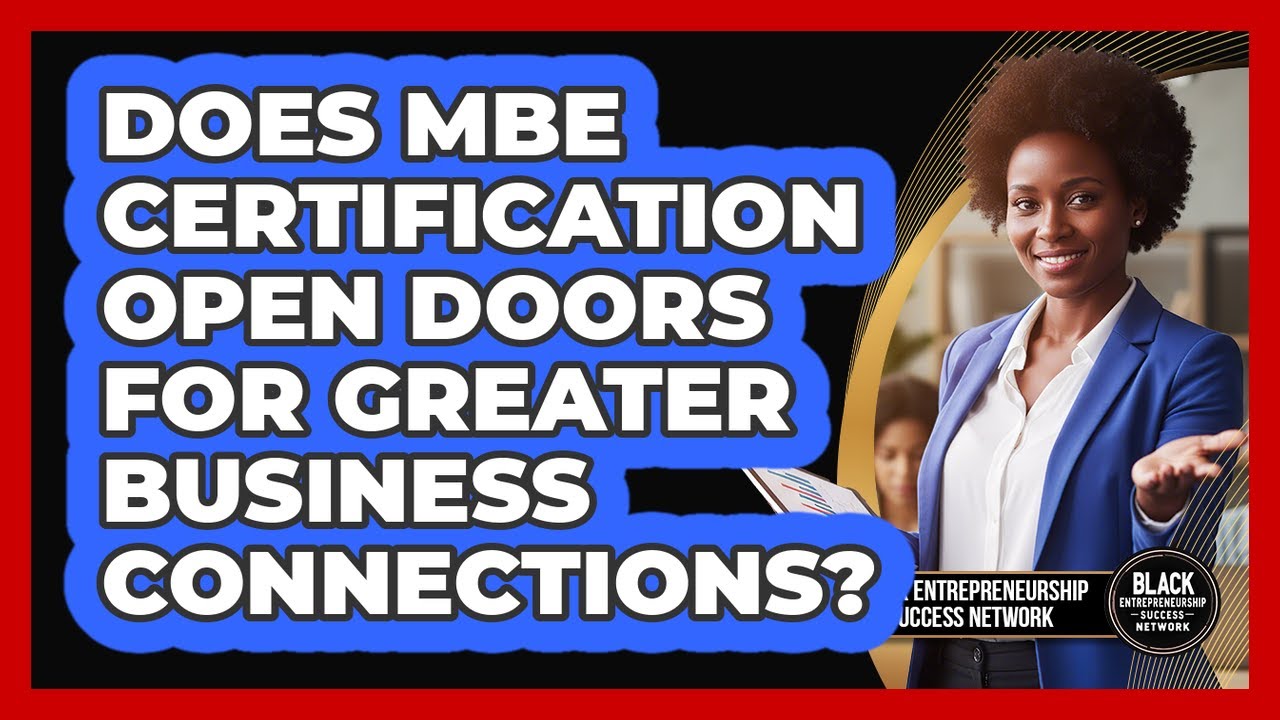 Does MBE Certification Open Doors For Greater Business Connections ...