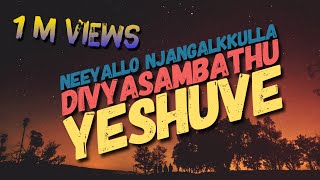 Video thumbnail of "Neeyallo Njangalkkulla divyasambatheshuve"