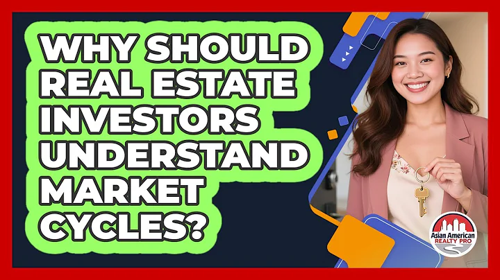 Why Should Real Estate Investors Understand Market Cycles? - Asian American Realty Pro