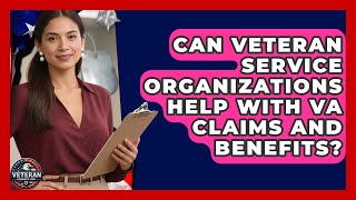 Can Veteran Service Organizations Help With VA Claims and Benefits? | Veteran Community Guide