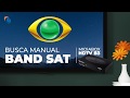 Busca Manual do Canal BAND SAT