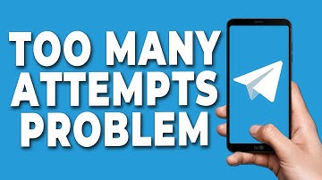 How to Solve Too Many Attempts Problem in Telegram