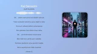 Azer Soydere Kal Demedim
