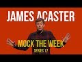 James Acaster MOCK THE WEEK COMPILATION (series 17)