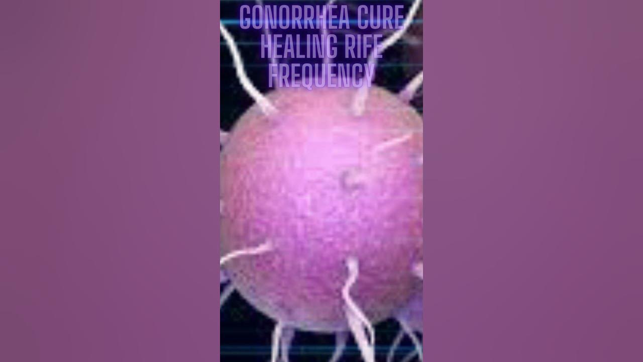 gonorrhea-cure-healing-rife-frequency-healing-frequency-for-gonorrhea