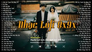 Nhạc Xưa 8x9x - Tuyển Tập Nhạc Lofi Xưa Đời Đầu Hay Nhất | Nhạc Lofi Xưa 8x9x Bất Hủ Nhẹ Nhàng