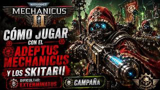 ⚙️ Cómo JUGAR con el ADEPTUS MECHANICUS | Campaña Dif. EXTERMINATUS #1 ☠️ MECHANICUS II