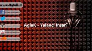 Aglak - Yalancı Insan