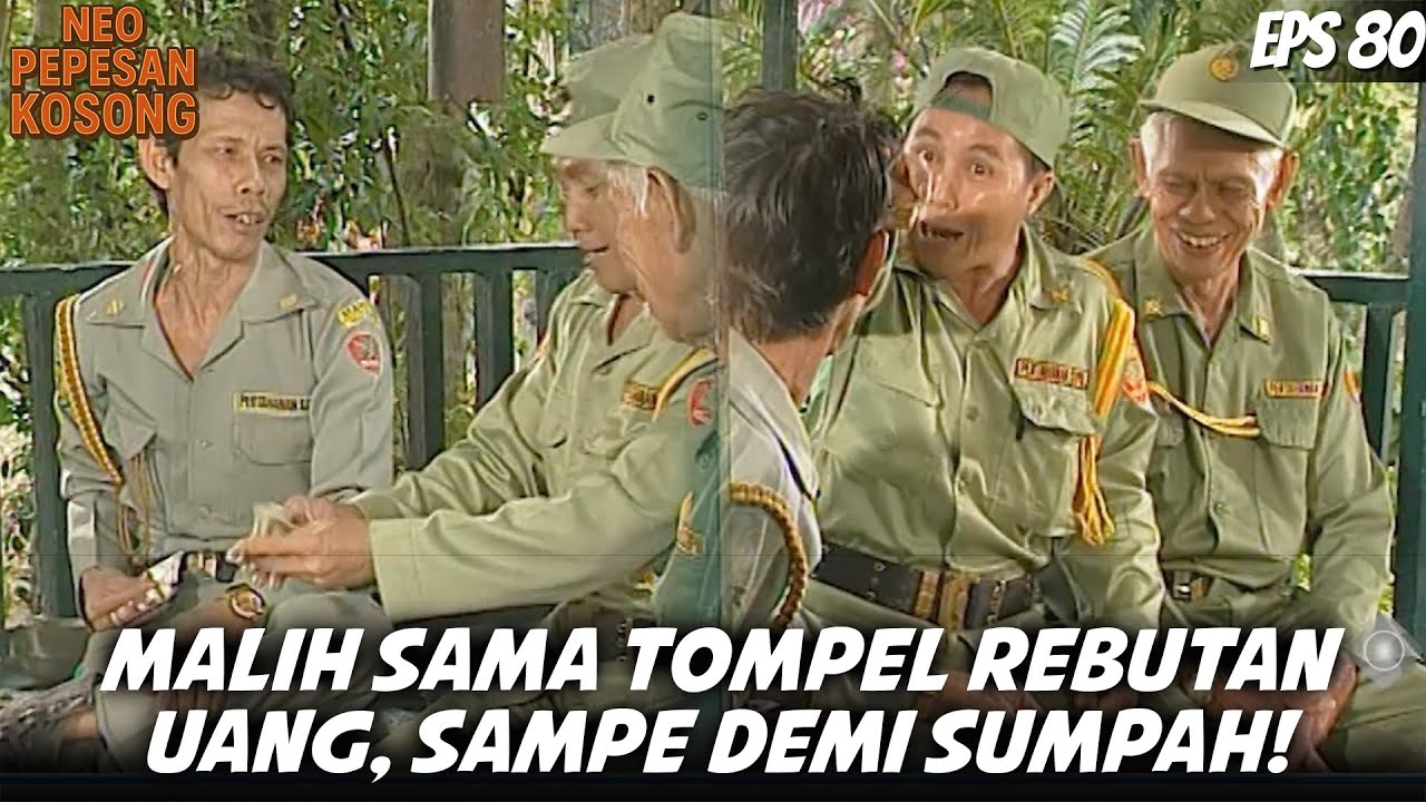 NEO PEPESAN KOSONG (1996) EPS. 80 | MALIH GAK TERIMA TOMPEL BANYAK UANG, MALAH NUDUH BEGINI!