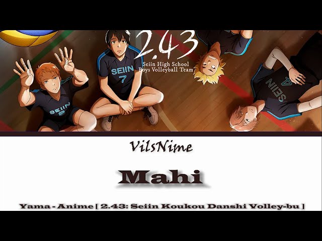 2.43: Seiin Koukou Danshi Volley-bu Opening  Mahi  [ Kanji, Romaji Lyrics ] class=