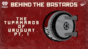 Part One: Christmas non-Bastard: The Tupamaros of Uruguay | BEHIND THE BASTARDS