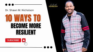 10 ways  to Become more Resilient Intro