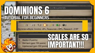 How Scales and Dominion affect your Game! ~ DOMINIONS 6 TUTORIAL for BEGINNERS