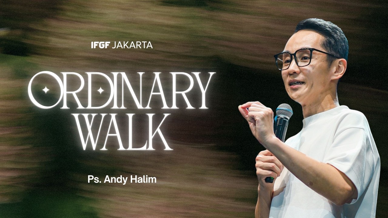 Perjalanan sehari-hari - Ps. Andy Halim | IFGF Jakarta