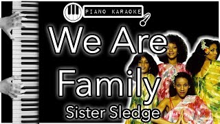 We Are Family - Sister Sledge - Piano Karaoke Instrumental