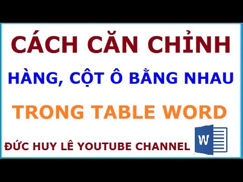 #1 Cách căn chỉnh hàng, cột, ô đều bằng nhau trong bảng word Mới Nhất