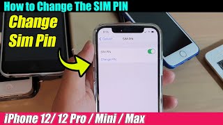 iPhone 1212 Pro: How to Change The SIM PIN 