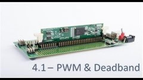 4.1 - PWM & Deadband