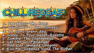 BREATHLESS, WHAT’S UP 🌴 BEST REGGAE CHILL HITS | Relaxing Tropical Covers 2026